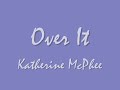 Katherine McPhee - Over It HQ! Manele-Gratis.net