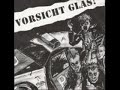 Vorsicht Glas-Für T