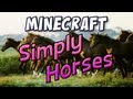 Minecraft - Simply Horses Mod Spotlight