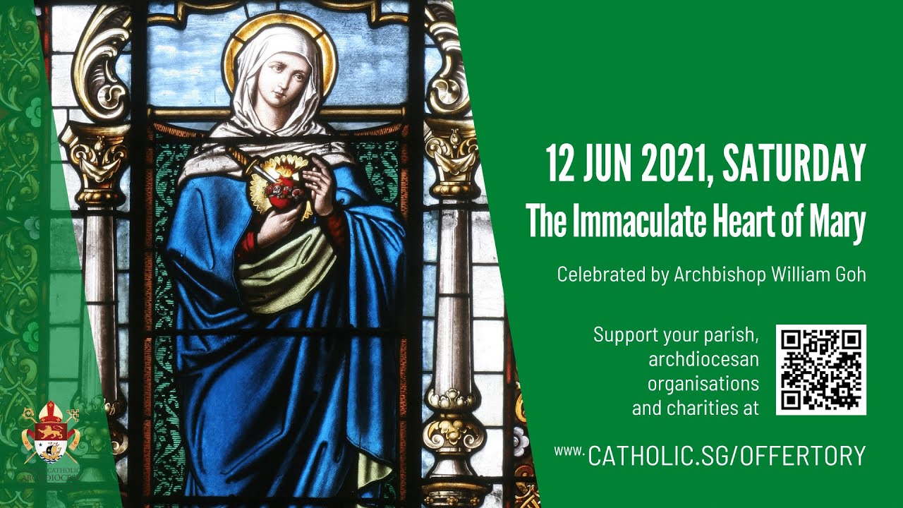 Catholic Singapore Mass 12 June 2021 Today Online - Saturday, The Immaculate Heart of Mary 2021
