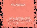 Armand Van Helden - \"FLOWERZ\" (w / lyrics)