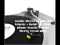 sergio flores vs mitomi tokoto - hold on (that piano track) sergio flores vs mitomi tokoto - hold on (that piano track)