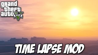GTA V PC - Aceleraçao do TEMPO TIME LAPSE MOD IMAGENS INCRÍVEIS