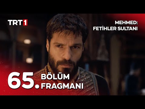 Mehmed Fetihler Sultanı 65. Bölüm Fragmanı                                                                                                                                                                                                                