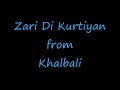 Zari Di Kurtiyan from Khallballi