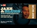 Muddy Waters – Hoochie Coochie Man