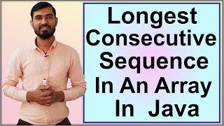 Longest Consecutive Sequence In An Array in Java (Hindi)