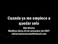 11.Cuando ya me empiece a quedar solo