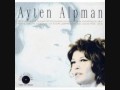 AYTEN ALPMAN SEN BENİM ŞARKILARIMSIN