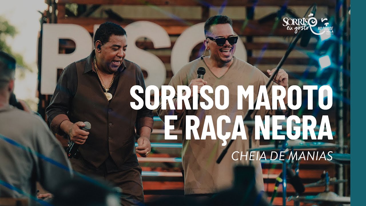 Cheia De Manias - Sorriso, Raça Negra (SMEuGostoNoPagodeVol4)