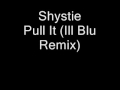 Shystie - Pull It (Ill Blu UK Funky Remix) [Official Track]