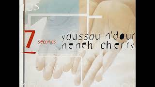 Youssou N'dour & Neneh Cherry - 7 Seconds  (Radio Edit) video