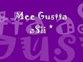 Mee Gustta aSii..*