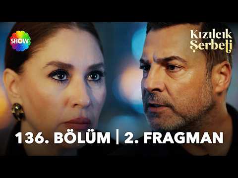 Kızılcık Şerbeti 136. Bölüm 2. Fragmanı                                                                                                                                                                                                                   