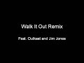Walk It Out Remix feat. Outkast