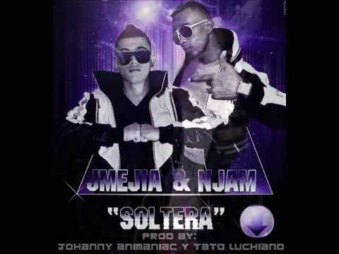 Soltera  J mejia y N Jam  (Prod by: Johanny Animaniac y Tato Luchiano) -