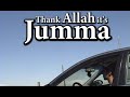 Thank Allah It's Jumma