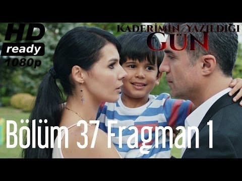 Kaderimin Yazıldığı Gün 37. Bölüm 1. Fragman                                                                                                                                                                                                              