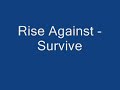 Rise against - Survive Rise against - Survive