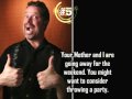 10 Things a dad would never say. 10 Things a dad would never say.