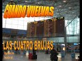 Cuando Vuelvas - Las Cuatro Brujas - lyrics letra