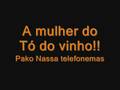 Telefonemas anónimos - Mulher do Tó do Vinho