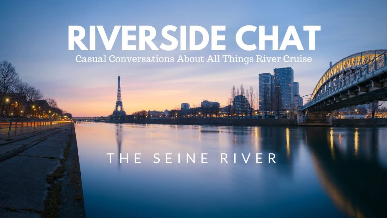 Riverside Chat : The Seine River