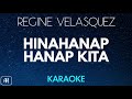 Regine Velasquez - Hinahanap Hanap Kita (Karaoke/Acoustic Instrumental) -Views : 0