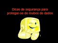 DICAS PARA SE PROTEBER DE ROUBO DE DADOS
