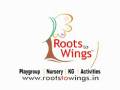 ROOTS TO WINGS - BEST CHAIN OF PRE-SCHOOL IN THE COUNTRY