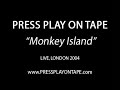 PPOT - Monkey Island Live (London 2004)