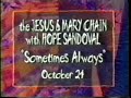 the jesus and mary chain grace the mtv studios accompanied by hope sandoval (of mazzy star) and her  mesmerizing vocals.  definitely a highlight of the mid-nineties.