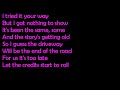 MIley Cyrus-Driveway with lyrics