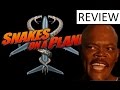 The Snakes On A Plane Review