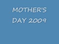 MOTHER'S DAY 09