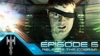 Season 1: Episode VI - Release the COBRAs 