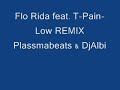 Flo Rida feat. T-Pain- Low REMIX by PlassmaBeats