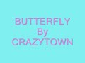 butterfly   crazy town