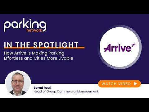 In the Spotlight: How Arrive is Making Parking Effortless and Cities More Livable