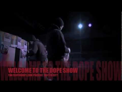  WATCH CITY (hip Hop) @ WELCOME TO THE DOPE SHOW