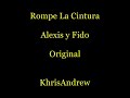 Rompe La Cintura (Con Letra) - Alexis y Fido (Original) 2013