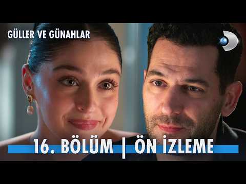 Güller ve Günahlar 16. Bölüm Ön İzleme                                                                                                                                                                                                                    