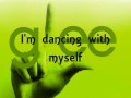 Dancing With Myself (Glee Cast Version) - Kevin McHale (Artie Abrams) - Lyrics on screen Dancing With Myself (Glee Cast Version) - Kevin McHale (Artie Abrams) - Lyrics on screen