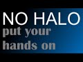 NO HALO: Put Your Hands On [Sons Radio Edit]