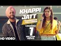 Khappi Jatt - Raji Khokhar Ft Preet Hundal | Kytes Media | Latest Punjabi Songs 2018 Khappi Jatt - Raji Khokhar Ft Preet Hundal | Kytes Media | Latest Punjabi Songs 2018