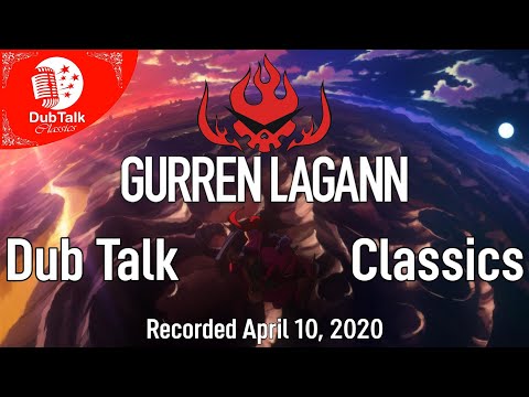DT Classics 017: Gurren Lagann