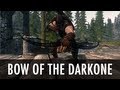 The Bow of the DarkOne for TES V: Skyrim video 1