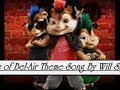 chipmunks:the fresh prince of bel air theme by will smith