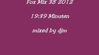 Fox Mix 38 2012.(mixed by djm)