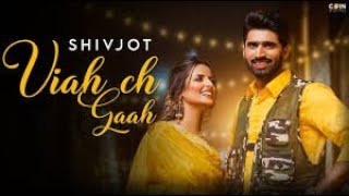 New Punjabi Song 2021 Viah Ch Gaah Full Song  Shiv